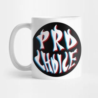 Pro Choice, womens rights, prochoice Mug